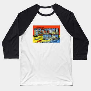 Greetings from Daytona Beach, Florida - Vintage Large Letter Postcard Baseball T-Shirt